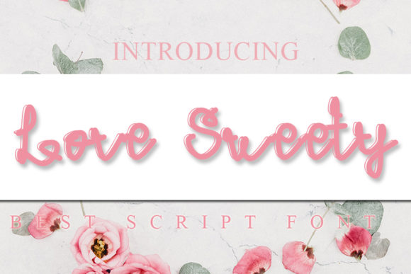 Love Sweety: A Handwritten Typeface That Elevates Digital Branding